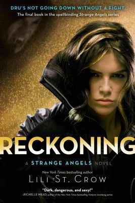 Reckoning (The final book of the Strange Angels) 1461818141 Book Cover