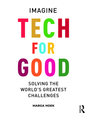 Tech for Good: Imagine Solving the World's Grea... 103249073X Book Cover