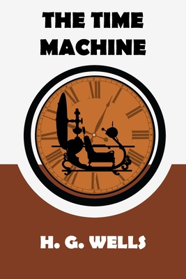 The Time Machine by H. G. Wells 1659539153 Book Cover