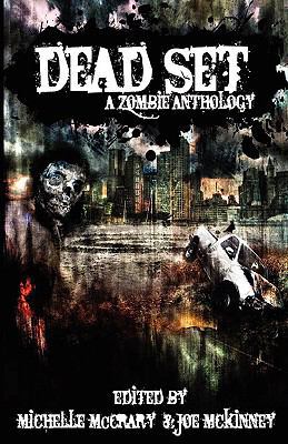 Dead Set: A Zombie Anthology 0980185092 Book Cover