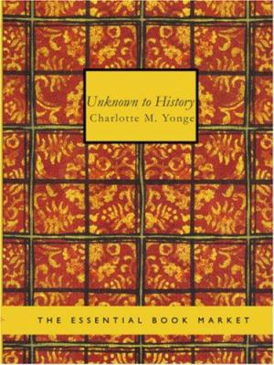 Unknown to History: a story of the captivity of... 1426418671 Book Cover