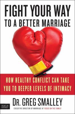 Fight Your Way to a Better Marriage: How Health... 1451669194 Book Cover