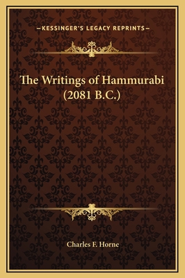 The Writings of Hammurabi (2081 B.C.) 1169202691 Book Cover