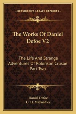 The Works Of Daniel Defoe V2: The Life And Stra... 1163103918 Book Cover