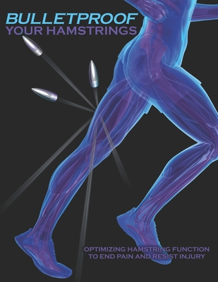 Bulletproof Your Hamstrings B08YQR63QZ Book Cover
