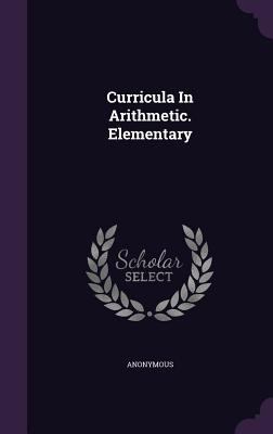 Curricula in Arithmetic. Elementary 1343144264 Book Cover
