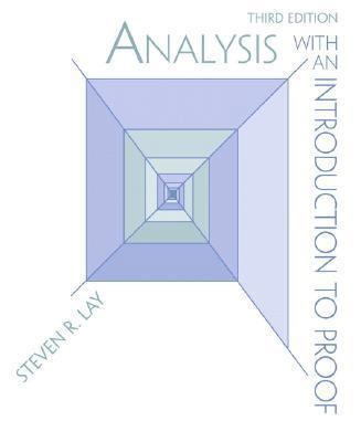 Analysis with an Introduction to Proof 0130898791 Book Cover