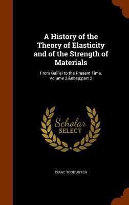 A History of the Theory of Elasticity and of th... 1345980396 Book Cover