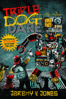 Triple Dog Dare: One Year of Dynamic Devotions ... 0781404576 Book Cover