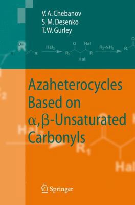 Azaheterocycles Based on A, ß-Unsaturated Carbo... 3540683615 Book Cover