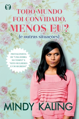 Todo mundo foi convidado, menos eu? [Portuguese] 8568014208 Book Cover