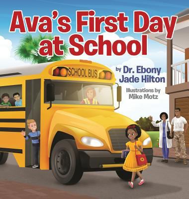 Ava's First Day at School 0999618806 Book Cover