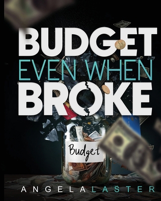 Budget Even When Broke B0FCS1YSL3 Book Cover