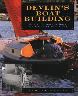 Devlin's Boatbuilding: How to Build Any Boat th... B002IY1AY6 Book Cover