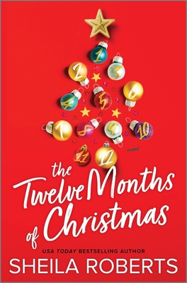 The Twelve Months of Christmas: A Cozy Christma... 0778305317 Book Cover