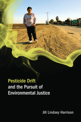 Pesticide Drift and the Pursuit of Environmenta... 0262516284 Book Cover