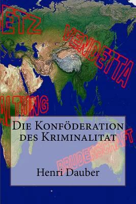Die Konföderation des Kriminalitat [German] 1541337425 Book Cover