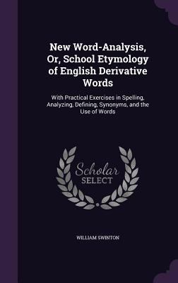 New Word-Analysis, Or, School Etymology of Engl... 1340926113 Book Cover