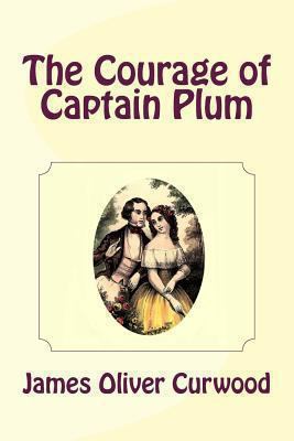 The Courage of Captain Plum 1481911937 Book Cover