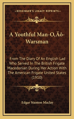 A Youthful Man-O'-Warsman: From the Diary of an... 1164285025 Book Cover