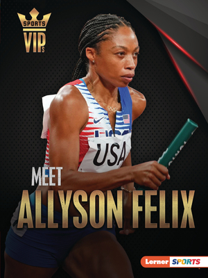 Meet Allyson Felix: Track-And-Field Superstar 1728463297 Book Cover