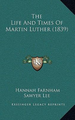 The Life and Times of Martin Luther (1839) 1165218542 Book Cover