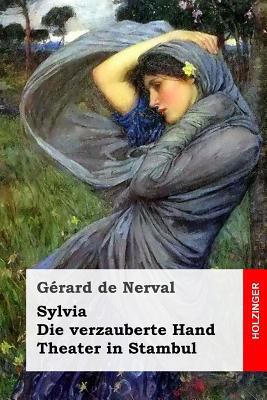 Sylvia / Die verzauberte Hand / Theater in Stam... [German] 1545582254 Book Cover