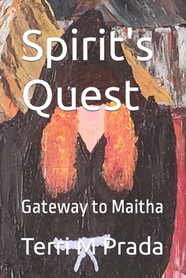 Spirit's Quest: Gateway to Maitha B0CWB4XLX2 Book Cover