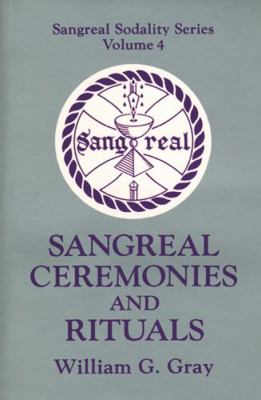 Sangreal Ceremonies and Ritual 0877285837 Book Cover