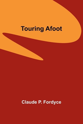 Touring Afoot 9357962263 Book Cover