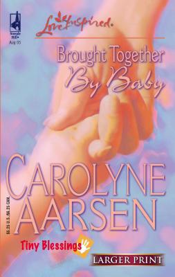 Brought Together by Baby [Large Print] 0373812264 Book Cover