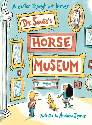 Dr. Seuss's Horse Museum 0241425735 Book Cover