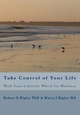 Take Control of Your Life: With Your Lifestyle ... 1448610338 Book Cover