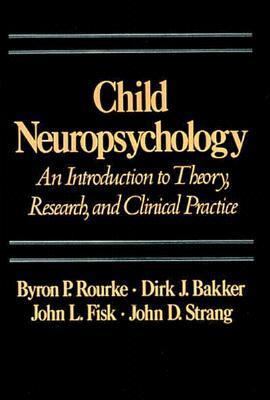 Child Neuropsychology: An Introduction to Theor... 0898624681 Book Cover
