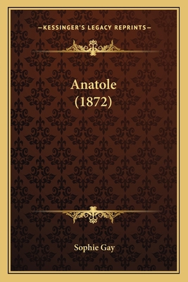 Anatole (1872) [French] 116591834X Book Cover