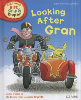 Looking after Gran (Read with Biff, Chip and Ki... 0198486588 Book Cover
