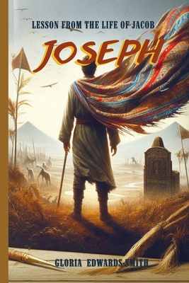 Lessons From The Life Of Jacob: Joseph B0DLKBSXH3 Book Cover