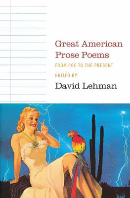Great American Prose Poems: From Poe to the Pre... 0743243501 Book Cover