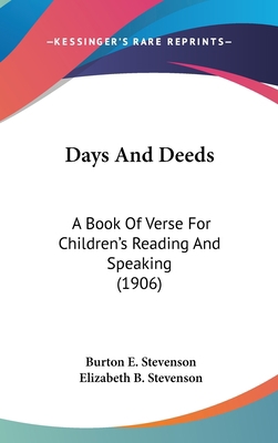 Days And Deeds: A Book Of Verse For Children's ... 054896503X Book Cover