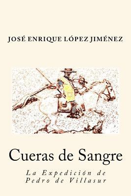 Cueras de Sangre: La Expedición de Pedro de Vil... [Spanish] 8460877272 Book Cover