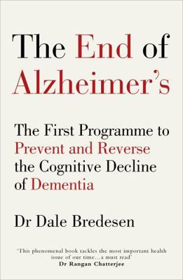 The End of Alzheimer's: The First Programme to ... 1785041223 Book Cover