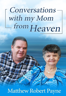 Conversations with my Mom from Heaven 1648302483 Book Cover