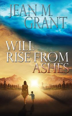Will Rise from Ashes 1509225110 Book Cover