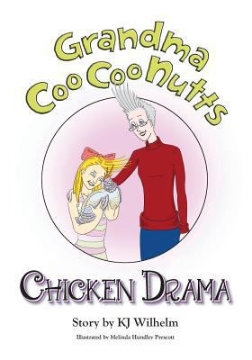 Grandma CooCoo Nutts: Chicken Drama 1727309154 Book Cover