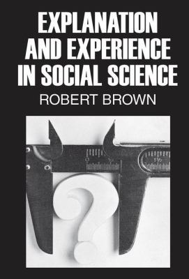 Explanation and Experience in Social Science 1138523291 Book Cover