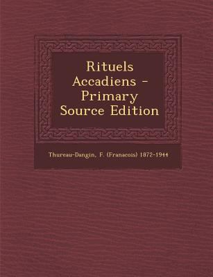 Rituels Accadiens [French] 1294702270 Book Cover