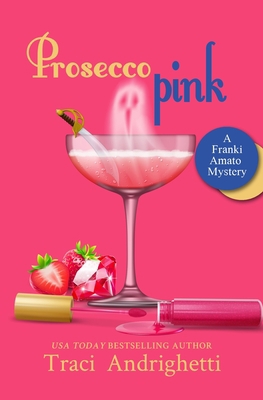 Prosecco Pink: A Private Investigator Comedy My... 1733748016 Book Cover