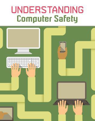 Understanding Computer Safety 1484609042 Book Cover