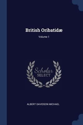 British Oribatidæ; Volume 1 1376478110 Book Cover