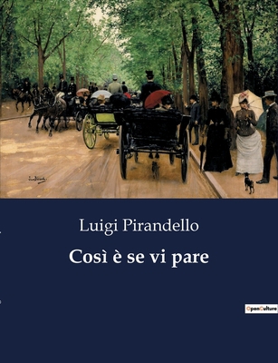 Così è se vi pare [Italian] B0CG892F8W Book Cover